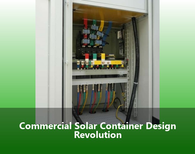 Commercial Solar Container Design Revolution